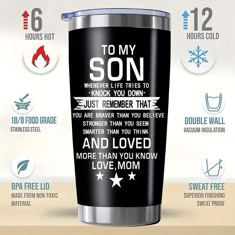 1pc, 20oz Inspirational "to My Son" Stainless Steel Tumbler with Lid from Mom