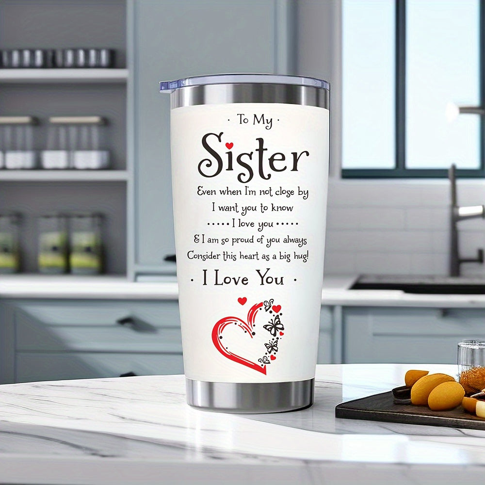 20oz Stainless Steel Insulation Water Bottles, "To My Sister, I Love You" Tumbler With Lid And Straws, Reusable Travel Cup