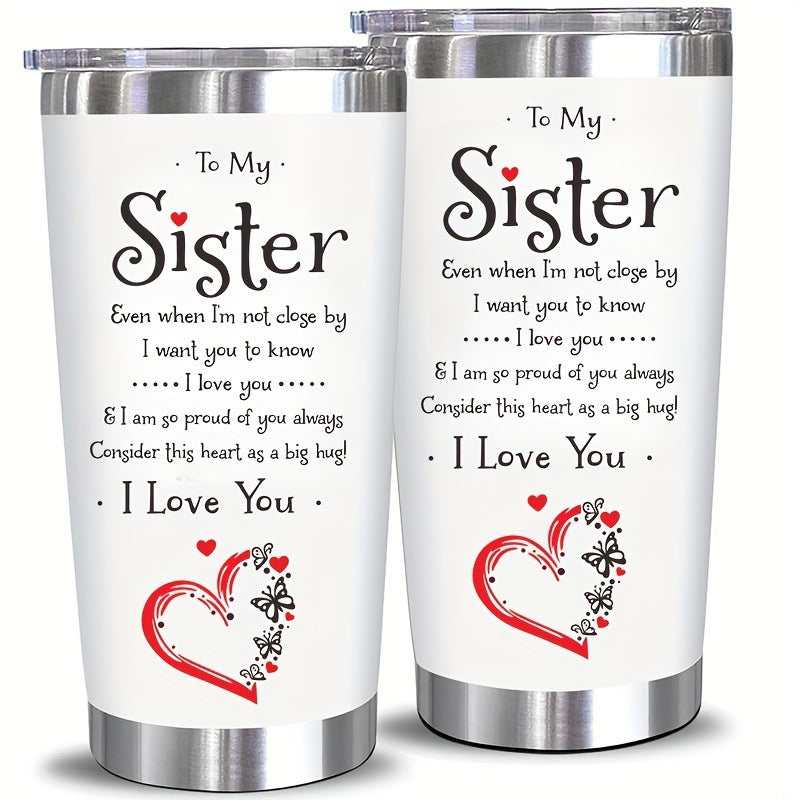 20oz Stainless Steel Insulation Water Bottles, "To My Sister, I Love You" Tumbler With Lid And Straws, Reusable Travel Cup
