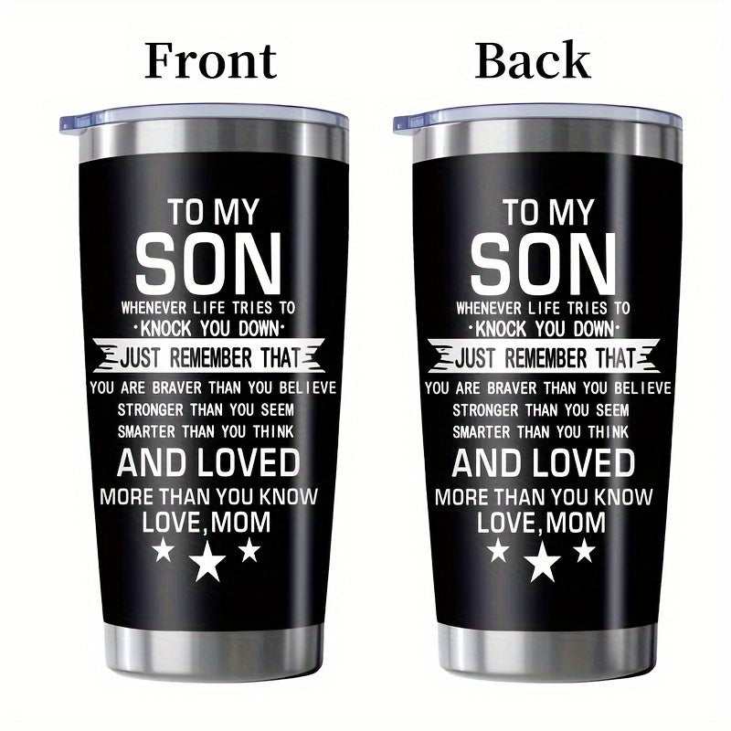 1pc, 20oz Inspirational "to My Son" Stainless Steel Tumbler with Lid from Mom